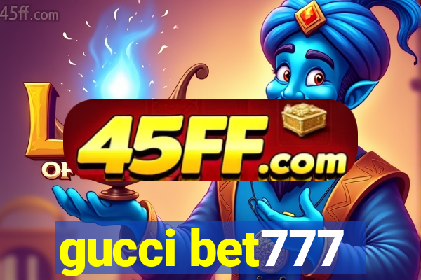 gucci bet777